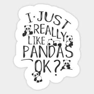 I Just Really Like Pandas Ok? Kawaii Panda Bear Drawing Sticker